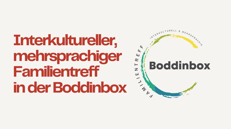 Interkultureller, mehrsprachiger Familientreff in der Boddinbox 